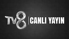 TV8 CANLI YAYIN CANLI YAYIN İZLE HD