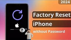 [3 Ways] How to Factory Reset iPhone without Password 2024