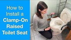 How to Install a Raised Toilet Seat without Tools | Clamp-On