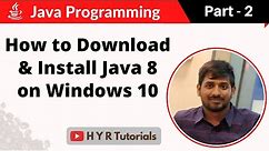 P2 - How to Download & Install Java 8 on Windows 10 | Core Java |