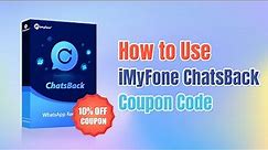 How to Use iMyFone ChatsBack Coupon Code/Registration Code
