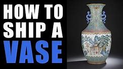 How to ship a Vase | Step by Step Shipping Guide