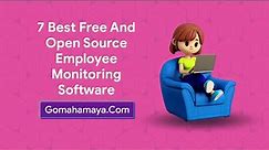 7 Best Free And Open Source Employee Monitoring Software