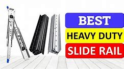 Top 10 Best Heavy Duty Slide Rail In 2023 | Heavy Duty Drawer Slides