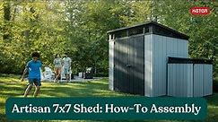 How to Assemble the Artisan 7x7 Storage Shed - Keter