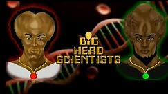 Big Head Scientists | The story of Yakub and Yashmal