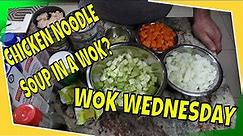 Chicken Noodle Soup Wok Wednesday