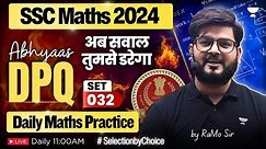 Abhyaas DPQ 32 | Maths Practice for All SSC Exams by RaMo Sir