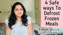 4 Safe Ways to Defrost Frozen Meals|How to Defrost food in Tamil|How to thaw/Defrost frozen chicken