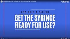 TRAINING INSTRUCTIONS Syringe and Auto Injector Instructions Part 1Introduction