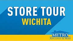 Wichita Store Tour | Metro Appliances & More