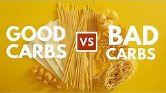 Good Carbs, Bad Carbs - This Is How You Make the Right Choices