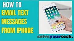 How to Email Text Messages from iPhone (4 Steps)
