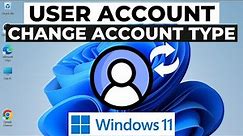 How to Change Account Type in Windows 11