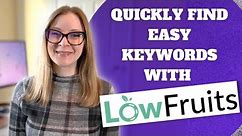 How to Find Low Competition Keywords in 2023 | Lowfruits.io Tutorial