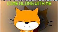 Scratch Cat Sings: Come Along With Me.