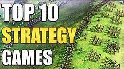 Top 10 Strategy Games You Should Play In 2023!
