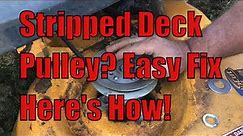 New Mowing Deck Spindle Pulley Stripped? Easy Repair, Here's How! MTD Cub Cadet RZT 50 And Others!