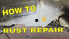 How to do a Rust Repair on a classic CAR OR VAN