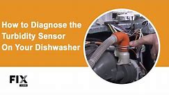 DISHWASHER REPAIR: How to Diagnose the Turbidity Sensor on Your Dishwasher | FIX.com