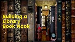 BUILDING a BOOK NOOK from Scratch
