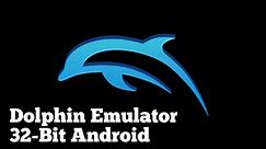Dolphin Emulator 32-BIT Android