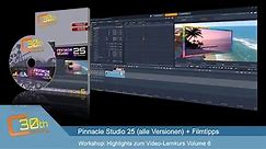 Highlights zum Video-Training Volume 6 für Pinnacle Studio 25