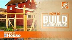 How to Build a Wire Fence | The Home Depot with @thisoldhouse