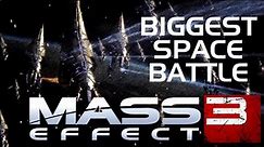 Mass Effect 3 - Biggest Space Battle