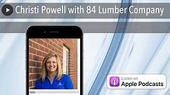 Christi Powell with 84 Lumber Company