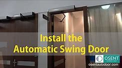 How to install the automatic swing door? - OSENT Installation Guide