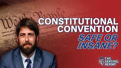 Constitutional Convention: Safe Or Insane?