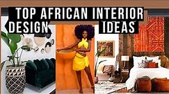 AFRICAN INTERIOR DESIGN IDEAS| HOW TO DECORATE AFRICAN INTERIOR DESIGN STYLE 2023 *AFRICAN AESTHETIC