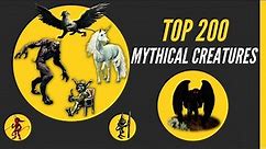 Top 200 Mythical Creatures and Monsters from Around the World