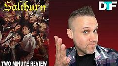 Saltburn | 2 Minute Movie Review