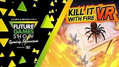 Kill it With Fire VR Release Date Trailer - Future Games Show Spring Showcase 2023