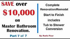 Part 7 - Bathroom Renovation - Tub to Shower Conversion - Start to Finish. DIY