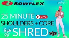 Bowflex® Live I 25-Minute Shoulders & Core