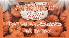 Aesthetic fall Roblox usernames and adopt me pet names!!|🌸Everose Playz🌸
