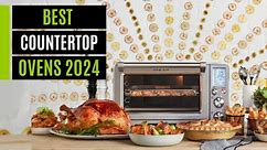 Best Countertop Ovens In 2024