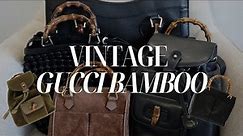 MY ENTIRE VINTAGE GUCCI BAMBOO COLLECTION & MINI TOTE REVIEW | plus the styles on my wishlist 🛒