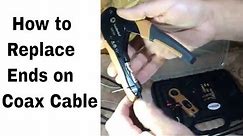 How To Replace Ends on Coax Cable
