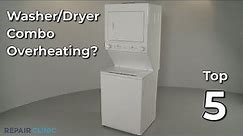 Washer/Dryer Combo Overheating — Washer/Dryer Combo Troubleshooting