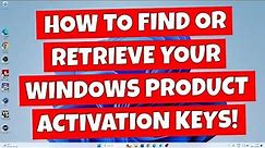 How To Find Or Retrieve Your Windows 10 or 11 Product Activation License Key