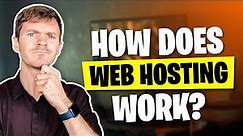 How Does Web Hosting Work? Understanding the Ins and Outs