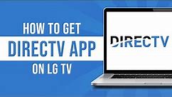 How To Get DirecTV Streaming App on LG TV (Tutorial)