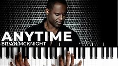 How To Play "ANYTIME" By Brian McKnight | Piano Tutorial (R&B Soul)