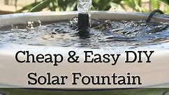 Cheap & Easy DIY Solar Water Fountain