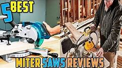 ✅Top 5 Best Miter Saws Reviews2023-2024