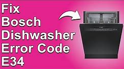 Bosch Dishwasher Error Code E34 (Causes And How To Fix The Error)